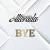 Bye - Single album lyrics, reviews, download