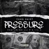 Pressure (feat. Lil E & Lil A) - Single album lyrics, reviews, download
