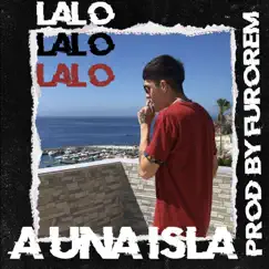 A una Isla - Single by Lalo album reviews, ratings, credits
