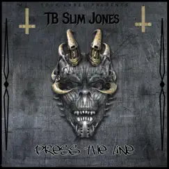 Press the Line - Single by TB Slim Jones album reviews, ratings, credits