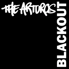 Blackout - Single by THE ARTUROS album reviews, ratings, credits