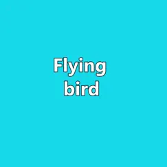 Flying Bird Song Lyrics