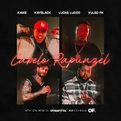 Cabelo Rapunzel (feat. Lucas Lucco, OTRAFITTA & Pedro Lotto) - Single by Kawe, KayBlack & Vulgo FK album reviews, ratings, credits