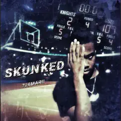 Skunked - Single by 726Marii album reviews, ratings, credits