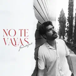 No te vayas - Single by Javidepel album reviews, ratings, credits