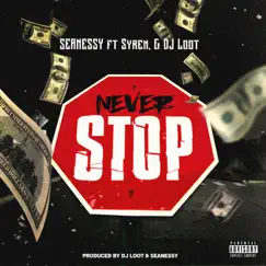 Never Stop (feat. Syren & DJ Loot) Song Lyrics