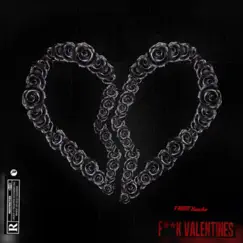 F.C.K Valentines - Single by T-Rone Huncho album reviews, ratings, credits