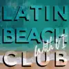 Latin Beach Club - Single album lyrics, reviews, download