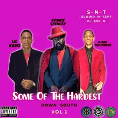 Some of the Hardest Down South (S-N-T) by D-One Tha Chosen Lil Kano Ronnie Spencer, D-One Tha Chosen, Ronnie Spencer & Lil Kano album reviews, ratings, credits