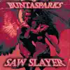 Saw Slayer - Single album lyrics, reviews, download