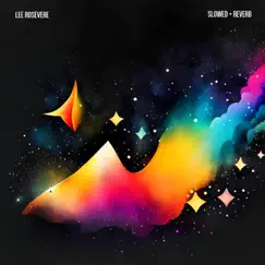 Slowed + Reverb (Slowed + Reverb) by Lee Rosevere album reviews, ratings, credits