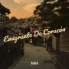 Emigrante De Corazón - Single album lyrics, reviews, download