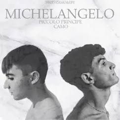 MICHELANGELO (feat. CAMO) - Single by PICCOLO PRINCIPE album reviews, ratings, credits