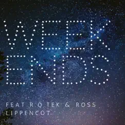 Weekends (feat. R.Q.Tek & Ross Lippencott) - Single by Martin Hopeful album reviews, ratings, credits