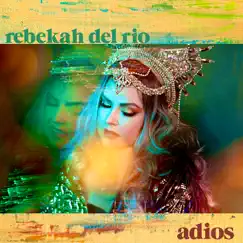 Adios - Single by Rebekah Del Rio album reviews, ratings, credits