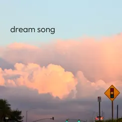 Dream Song Song Lyrics