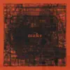 Make (feat. Ryuto Kasahara) - Single album lyrics, reviews, download