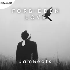 Forbidden Love - Single by JamBeats album reviews, ratings, credits