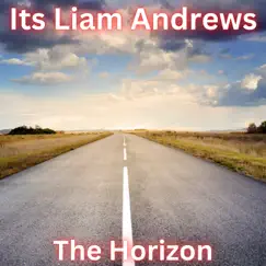 The Horizon - Single by Its Liam Andrews album reviews, ratings, credits