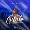 Gibela (feat. Breexe & Lacole) - Single album lyrics, reviews, download