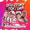 Seu Story É uma Tortura - Single album lyrics, reviews, download