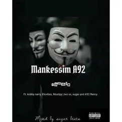 Mankessima92 (feat. Kobby Narry, Sugár, Mustipy, ETOvibEz, A92 Rency & Two XX) Song Lyrics