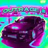 Outrage II - Single album lyrics, reviews, download