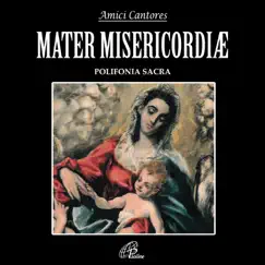 Mater Misericordiae by Amici Cantores & Hector Rodriguez album reviews, ratings, credits