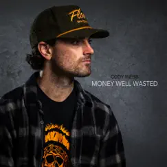 Money Well Wasted - Single by Cody Webb album reviews, ratings, credits