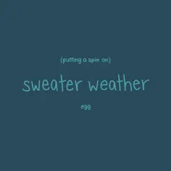 Putting a Spin On Sweater Weather Song Lyrics