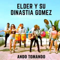 Ando Tomando by Elder Y Su Dinastia Gomez album reviews, ratings, credits