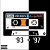 93'-97' (feat. Cam Meekins) - Single album lyrics, reviews, download