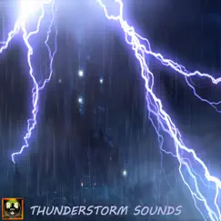 Thunderstorm Sounds with Rain, White Noise, Loud Thunder and Lightning Strikes Song Lyrics