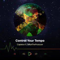 Control Your Tempo (feat. Teflontheproducer) - Single by Capleton album reviews, ratings, credits