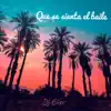 Que se sienta el baile - Single album lyrics, reviews, download
