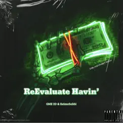 ReEvaluate Havin' (feat. Keimo Sabbi) - Single by GME 2D album reviews, ratings, credits
