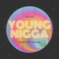 Young N***a - Single by NollieMane album reviews, ratings, credits