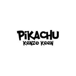 Pikachu - Single by Kenzo Keen album reviews, ratings, credits