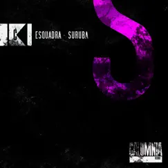 Suruba - Single by Esquadra album reviews, ratings, credits
