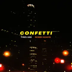 CONFETTI (feat. Robby Adams) Song Lyrics