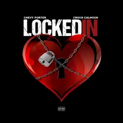 Locked In - Single (feat. Cruch Calhoun) - Single by Chevy Porter album reviews, ratings, credits