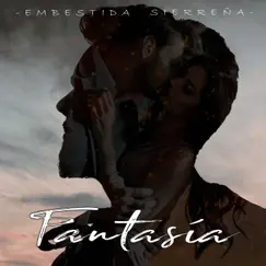 Fantasia - Single by Embestida Sierreña album reviews, ratings, credits