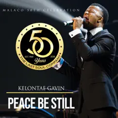 Peace Be Still - Single by Kelontae Gavin album reviews, ratings, credits