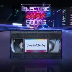 Survival Racing - Single by Electric Dark Souls album reviews, ratings, credits