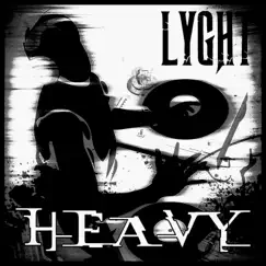 HEAVY (The Remixes) - Single by Lyght album reviews, ratings, credits