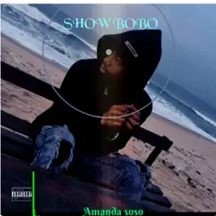 Show Bobo - Single by AMANDA SOSO album reviews, ratings, credits