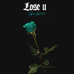 Lose U (feat. Zay0499) - Single by 0nlyree album reviews, ratings, credits