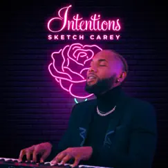 Intentions - Single by Sketch Carey album reviews, ratings, credits
