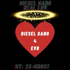 Diesel Gang Real Luv (Diesel Gang 4Evr) Song Lyrics