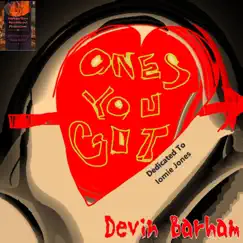 Ones You Got - Single by Devin Barham album reviews, ratings, credits